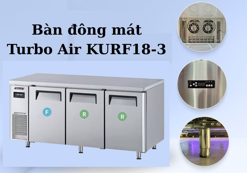 Bàn đông mát inox 3 cánh 1m8 Turbo Air KURF18-3