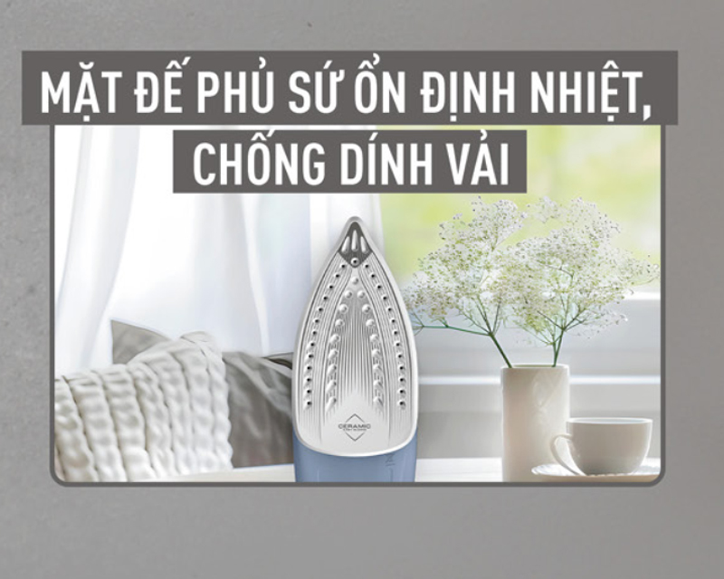 Mặt đế phủ sứ chống dính, lướt êm trên mọi bề mặt vải