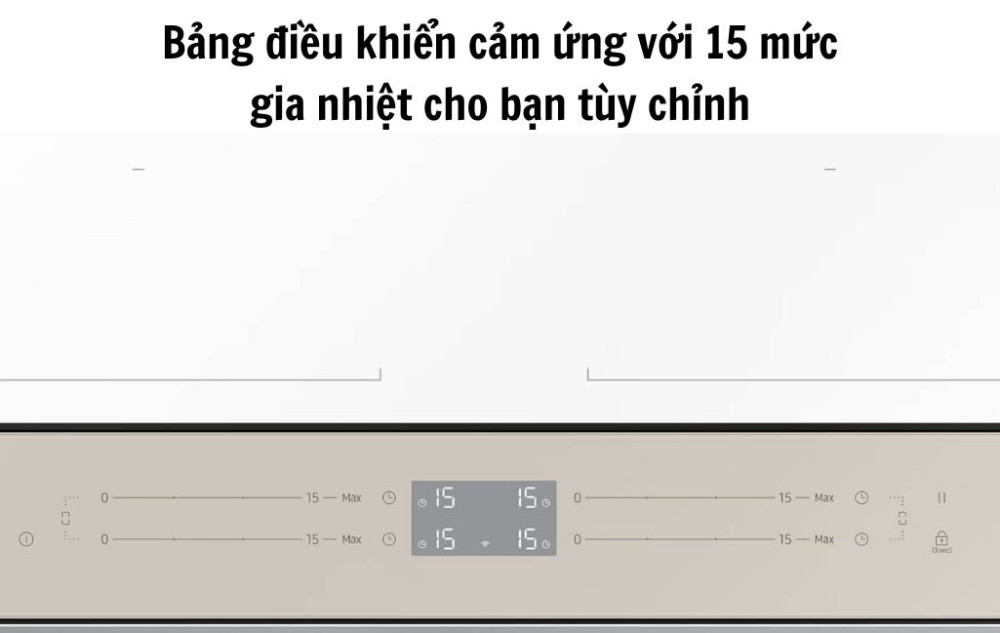 Bảng điều khiển cảm ứng trực quan lên tới 15 mức công suất