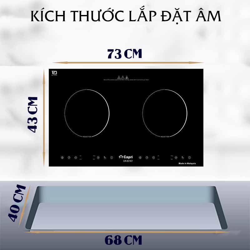 Kích thước lắp đặt của bếp điện từ đôi Capri CR-801KT