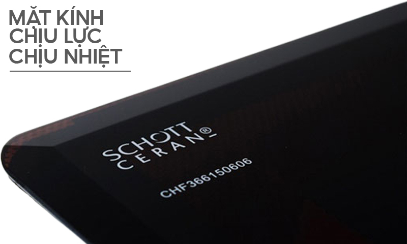 Mặt bếp từ kính Schott Ceran chịu lực, chịu nhiệt tốt, dễ vệ sinh