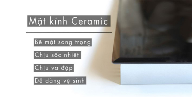 Mặt bếp làm từ kính Ceramic chịu nhiệt, chịu lực, dễ vệ sinh, hạn chế nứt vỡ