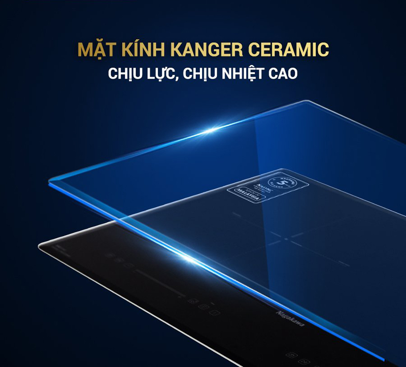 Bề mặt kính Kanger chịu lực và chịu nhiệt tốt, dễ vệ sinh