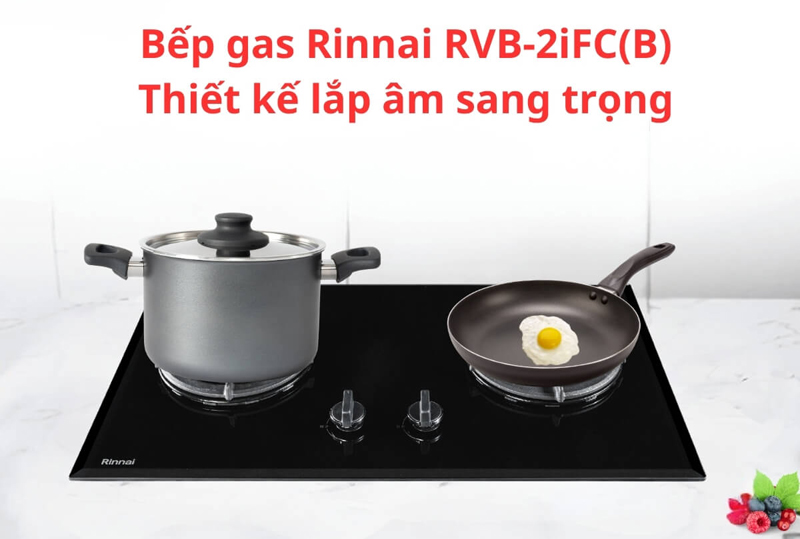 Bếp gas âm Rinnai RVB-2IFC(B) với 2 bếp nấu tiện lợi