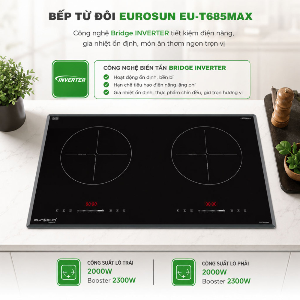Bếp từ đôi Eurosun EU-T685Max - Hàng chính hãng