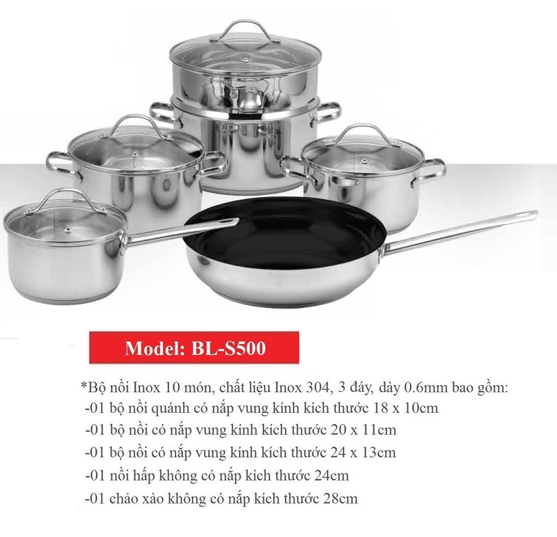 BL-S500  gồm có 6 món với kích cỡ khác nhau, đáp ứng nhu cầu nấu nướng