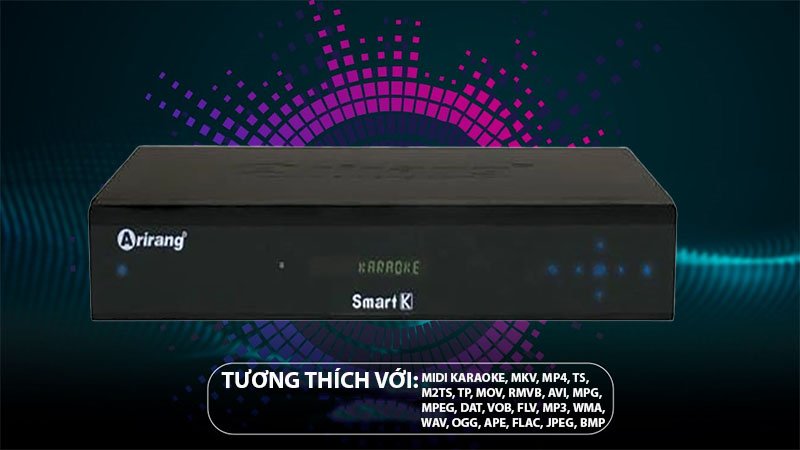 Tương thích của Đầu karaoke Arirang Smart K (Kèm ổ cứng 1TB)