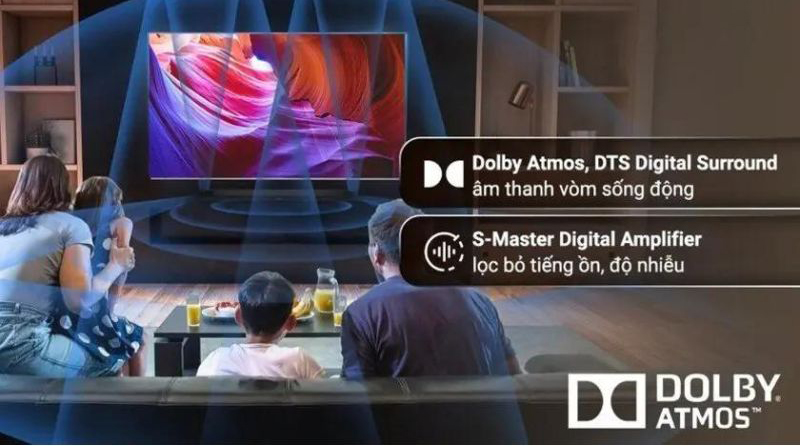 Công nghệ âm thanh vòm S-Force Front Surround, Dolby Atmos, DTS Digital Surround