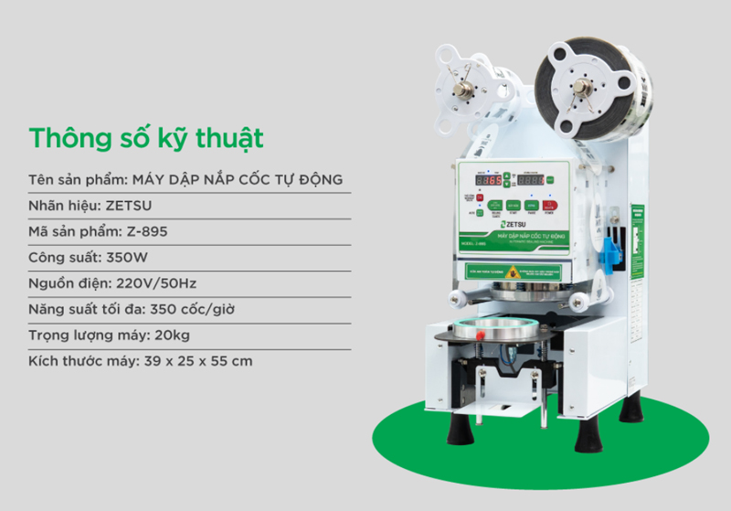 Thông số kỹ thuật của máy dập nắp cốc tự động Zetsu Z-895 