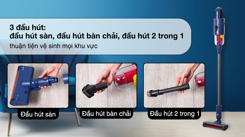 Có 3 đầu hút đáp ứng nhu cầu làm sạch mọi vị trí trong nhà