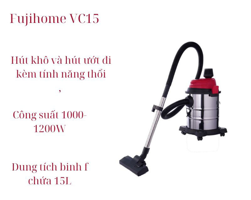 Fujihome VC15 có thể hút bụi khô, ướt và thổi bụi