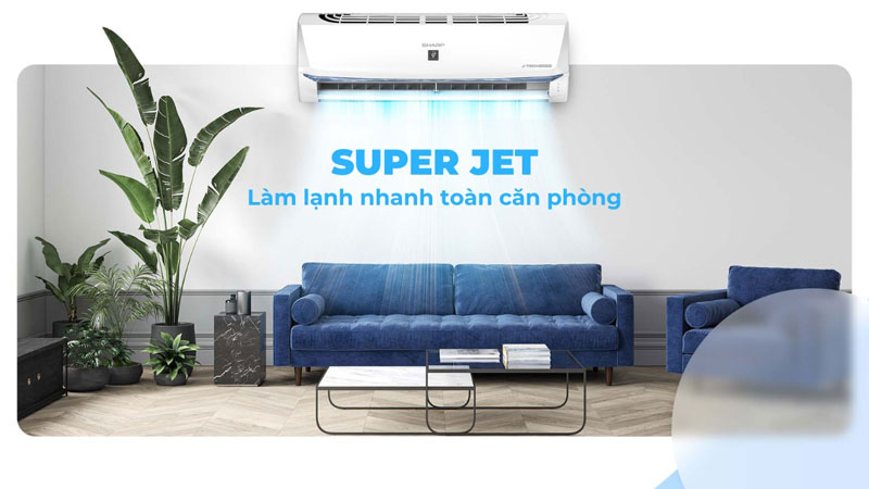Công nghệ Super Jet hỗ trợ làm lạnh phòng nhanh chóng