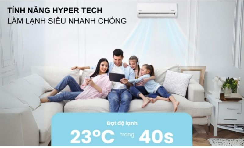 Chế độ làm lạnh nhanh Hyper Tech, cho hơi lạnh tỏa đều khắp phòng