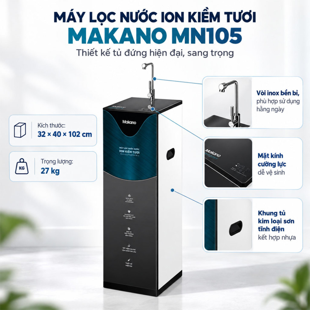 Máy lọc nước ion kiềm tươi Makano MN105 - Hàng chính hãng