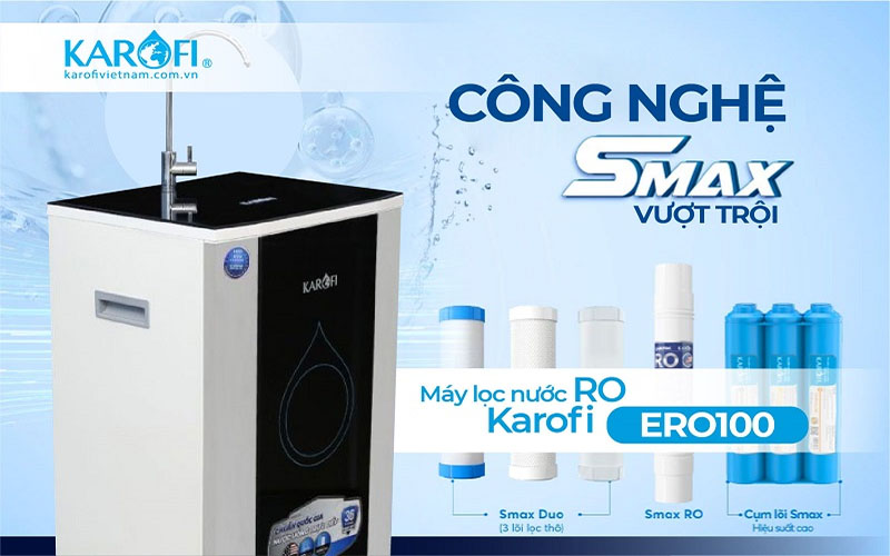 Công nghệ Smax của Máy lọc nước RO Karofi ERO100