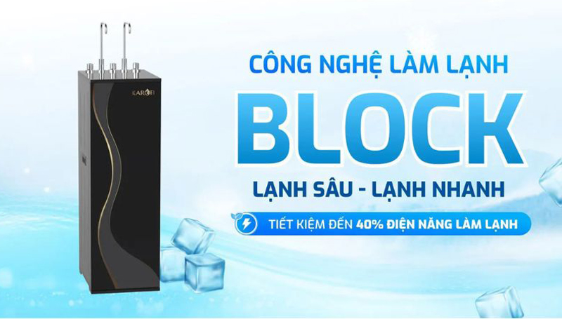 Công nghệ làm lạnh Block, cho khả năng làm lạnh nhanh