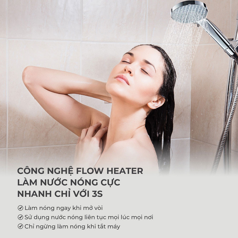  Công nghệ Flow Heater, làm nóng nhanh chóng