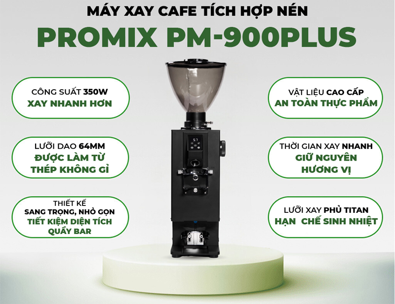 Đặc điểm nổi bật của máy xay cafe tích hợp nén Promix PM-900 Plus 