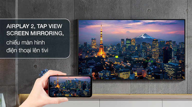 Chia sẻ nội dung từ điện thoại thông minh lên màn hình TV thông qua ứng dụng Tap View, AirPlay 2