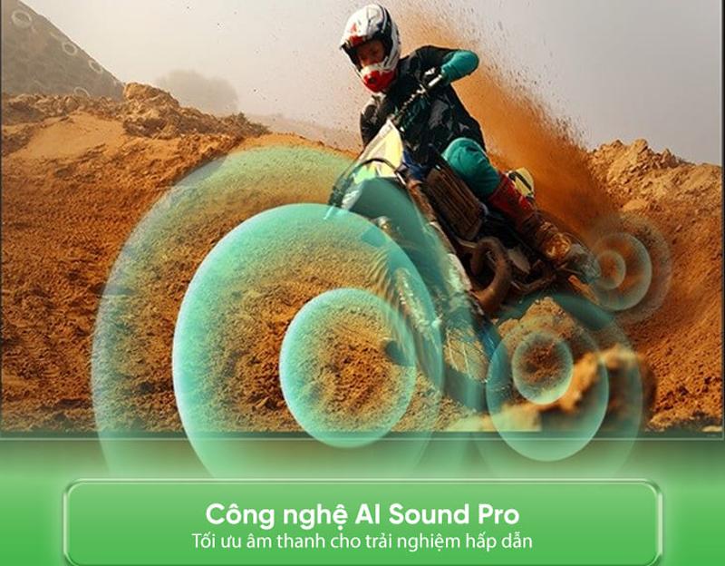 Công nghệ AI Sound Pro mang đến chất lượng âm thanh sống động