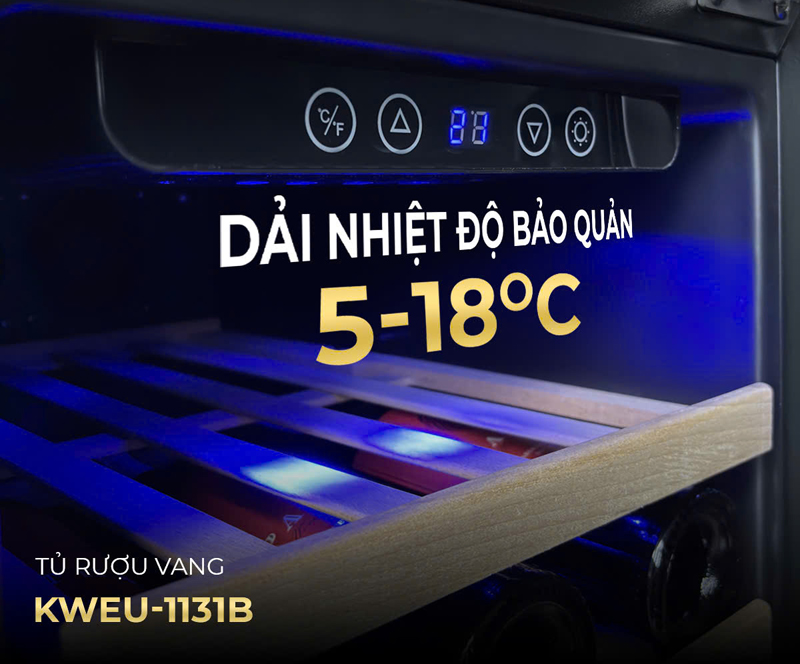 Nhiệt độ từ 5-18 độ C bảo quản được nhiều loại rượu như: rượu vang trắng, rượu vang đỏ,.....