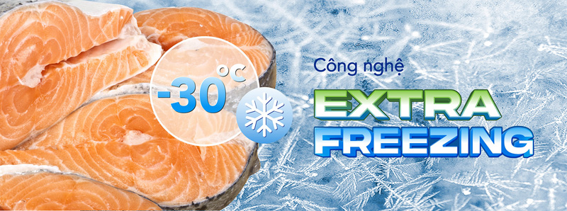 Công nghê Extra Freezing cho nhiệt độ lên tới -30 độ C