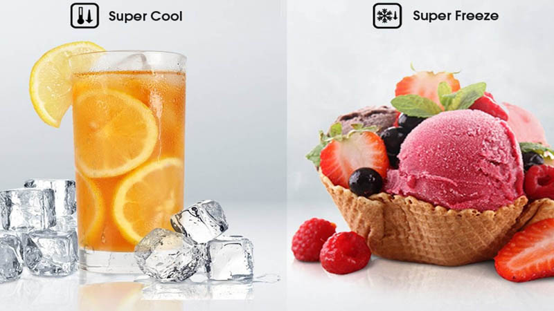 Tính năng Super Cool và Super Freeze giữ thực phẩm luôn tươi ngon, trọn vẹn dinh dưỡng