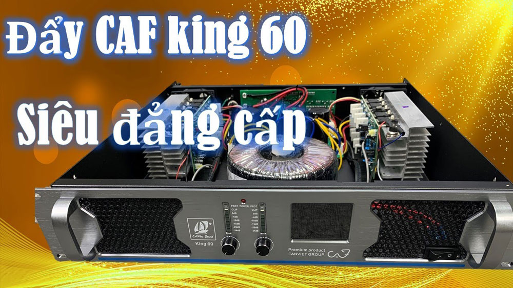 Cục đẩy công suất CAF KING 60  - Hàng chính hãng